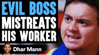 Evil BOSS MISTREATS His WORKER Ft Benny Soliven  Dhar Mann [upl. by Asiled]