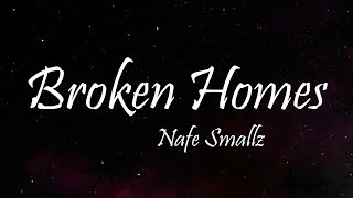 Nafe Smallz  Broken Homes Ft M Huncho amp Gunna Lyrics [upl. by Vanny]