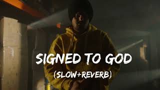 Signed To God SlowReverb [upl. by Strephon885]