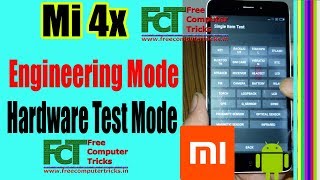 Mi 4x Engineering Mode and Hardware Test Mode [upl. by Randee439]