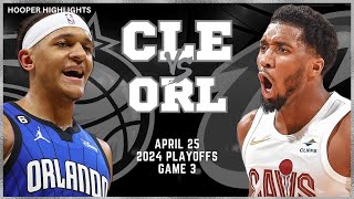 Cleveland Cavaliers vs Orlando Magic Full Game 3 Highlights  Apr 25  2024 NBA Playoffs [upl. by Ezri37]