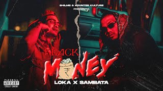 BLACK MONEY  LOKA X SAMBATA OFFICIAL MUSIC VIDEO [upl. by Esdnil]