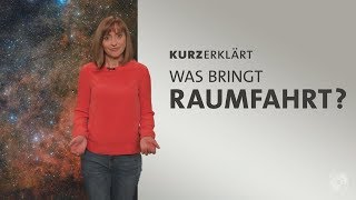 kurzerklärt Was bringt Raumfahrt [upl. by Gudrun]