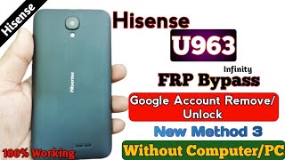 Hisense infinity U963 FRP Bypass Unlock Easy New Method 3 Google Account Remove Without PC 100Wrk [upl. by Massiw]