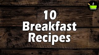 10 Indian vegetarian breakfast recipes [upl. by Eeclehc]