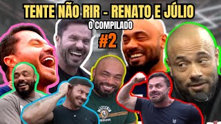 🔴 TENTE NÃO RIR  OS MELHORES MOMENTOS DO RENATO CARIANI E JÚLIO BALESGREN  O COMPILADO 2 [upl. by Jennica812]