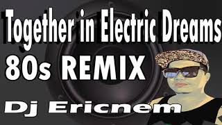 Together in Electric Dreams 80s DiscoBudots  Ericnem 2020 [upl. by Faux]