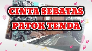 CINTA SEBATAS PATOK TENDA  KARAOKE [upl. by Westland60]