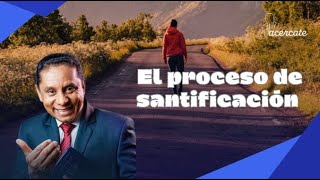 EL PROCESO DE SANTIFICACIÓN [upl. by Ainot840]