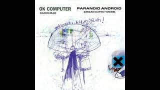 Radiohead  Paranoid Android Extended 9 MINS [upl. by Solohcin]