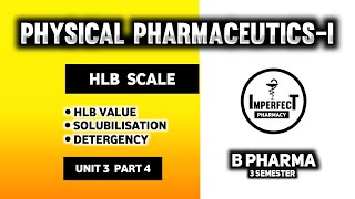 HLB Scale  Solubilisation  Detergency  Physical Pharmaceutics  B Pharma 3rd Semester [upl. by Assilem]