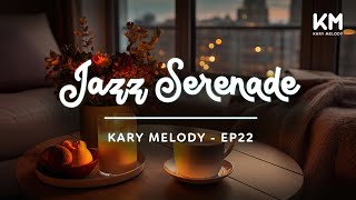 Kary Melody Jazz Whispers Echoes of Serenity  Background Cozy Room  Ep22 [upl. by Zetneuq661]