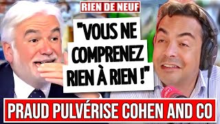 PASCAL PRAUD pulvérise PATRICK COHEN et ses AMIS de FRANCE INTER [upl. by Anastas295]