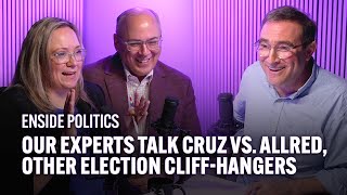 Our experts talk Cruz versus Allred and other November election cliffhangers  ENside Politics [upl. by Midian]