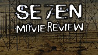 Se7en Movie Review [upl. by Poole717]