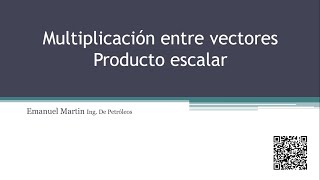 PRODUCTO ESCALAR ENTRE DOS VECTORES o PRODUCTO PUNTO DE 2 VECTORES teoría y ejercicios resueltos [upl. by Ylelhsa]