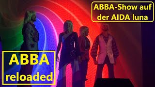 ABBA reloaded Ausschnitte aus der ABBAShow 2020 auf der AIDAluna [upl. by Lenoyl804]