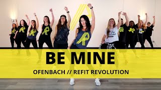 quotBe Minequot  Ofenbach  Dance Fitness Choreography  REFIT® Revolution [upl. by Meridel]