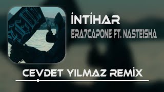 Era7capone ft NASTEISHA  İNTİHAR  Cevdet Yılmaz Remix [upl. by Delaine]