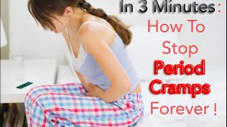 In 3 Minutes How To Stop Period Cramps For Ever [upl. by Llerdnad]