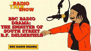 The Spinster of South Street  RF Delderfield  BBC RADIO DRAMA [upl. by Anaitat292]