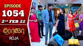 ROJA Serial  Episode 1054  2nd Feb 2022  Priyanka  Sibbu Suryan  Saregama TV Shows Tamil [upl. by Ashbey84]