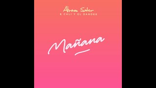 Alvaro Soler  Mañana feat Cali Y El Dandee [upl. by Naryb426]