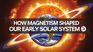 How Magnetism Shaped Our Early Solar System 🌌 [upl. by Suedaht]