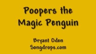 Funny Song for kids Poopers The Magic Penguin [upl. by Neiluj]