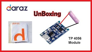 Darazpk Unboxing TP 4056 module Lithium battery charging Module [upl. by Hibben]