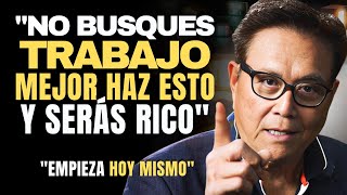 ¡Dejar tu EMPLEO y Ser Rico Es FÁCIL “Haz que el DINERO TRABAJE para ti”  Robert Kiyosaki [upl. by Arrimat]