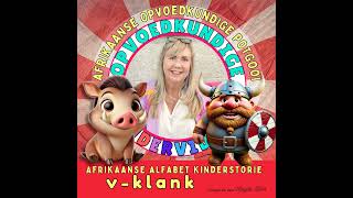 Afrikaanse Alfabet Kinderstorie  vklank [upl. by Carlee984]