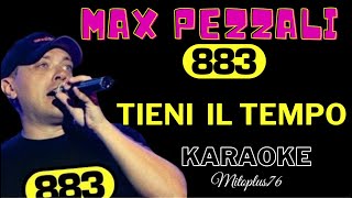 883 MAX PEZZALI  TIENI IL TEMPO KARAOKE FAIR USE con Cori [upl. by Andi]