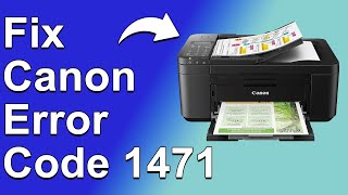 Canon Error Code 1471 Why It Happens And How To Resolve The Issue [upl. by Marena]