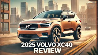 2025 Volvo XC40 Review [upl. by Oicelem]