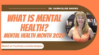 What is Mental Health  Mental Health Awareness Month 2022 [upl. by Dachia]