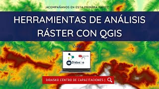 09 GIS Básico Herramientas de análisis ráster con QGIS  Parte 1 [upl. by Ermentrude]