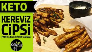 KETO KEREVİZ CİPSİ TARİFİ  PATATES KIZARTMASI TADINDA [upl. by Slrahc]