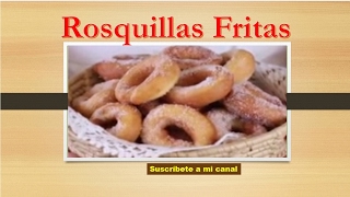 Cocina con Tere cocina de recetas caseras Rosquillas fritas esponjosas [upl. by Akir91]