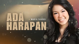 Maria Shandi  Ada Harapan Official Music Video [upl. by Enos]