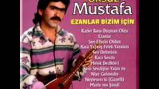 öksüz mustafa dayanılmaz bir çile bu allahım [upl. by Irrab]