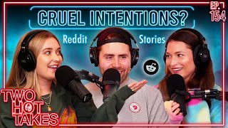 Were Cruel Intentions Involved  Reddit Readings  Two Hot Takes Podcast [upl. by Nnylatsyrk960]