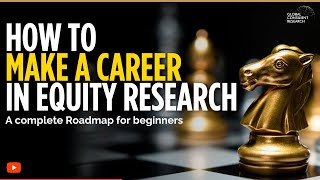 How to make a Career in Equity Research  A Step by Step Roadmap for Beginners [upl. by Barra]