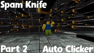 Spam Knife And Auto Clicker In KAT Part 2 [upl. by Llirret561]