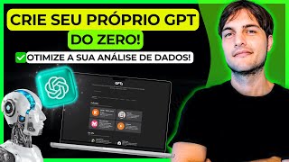 Como Criar e Configurar seu Próprio GPT Agente de IA no ChatGPT [upl. by Ecnedurp]