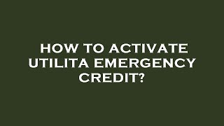 How to activate utilita emergency credit [upl. by Lipski]