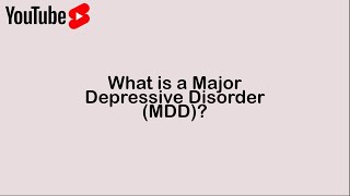 What is a Major Depressive Disorder MDD [upl. by Allard]