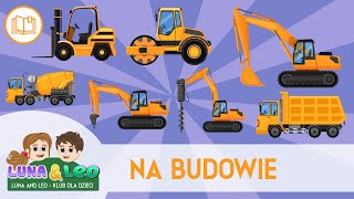 Na budowie  Pojazdy budowlane dla dzieci  Roboty drogowe  Budujemy dom 🚚🚛🛻 [upl. by Aihsened330]