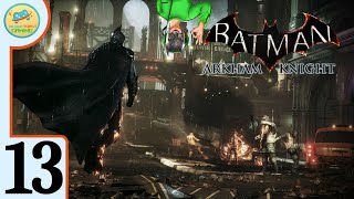 A Style to Defend Gotham City  BATMAN ARKHAM KNIGHT  FOE Lets Play Part 13 [upl. by Kursh]