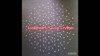 Icosahedral quasi crystal [upl. by Kcirdef]